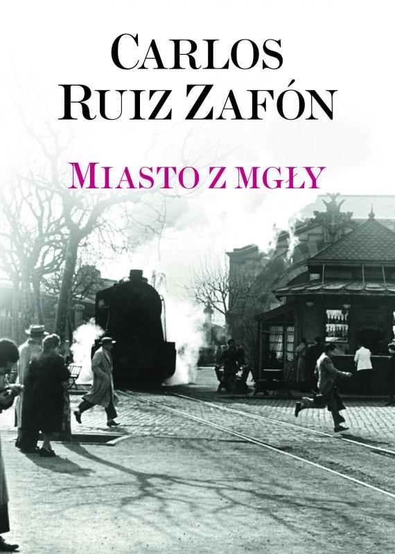 „Miasto z mgy” – ostatnia ksika Carlosa Ruiza Zafona  